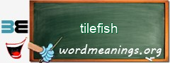 WordMeaning blackboard for tilefish